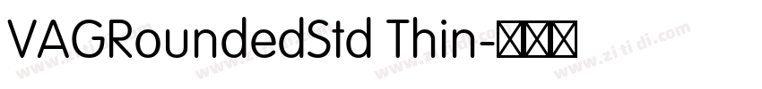 VAGRoundedStd Thin字体转换 VAGRoundedStd Thin字体转换
